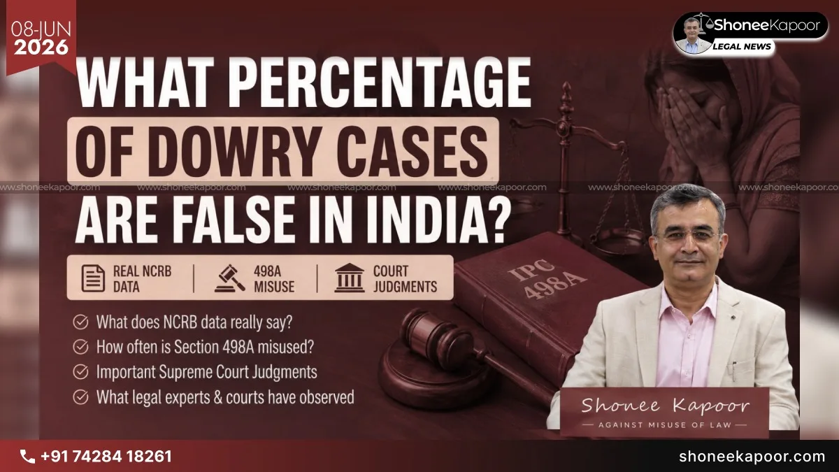 What Percentage Of Dowry Cases Are False In India? Real NCRB Data, 498A Misuse & Court Judgments